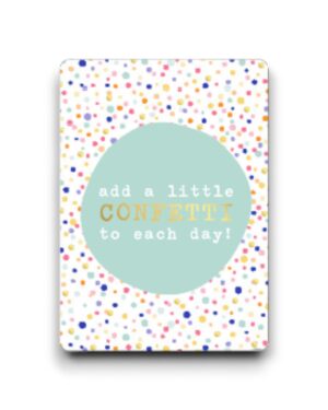 Minikaartje - Add a little confetti to each day