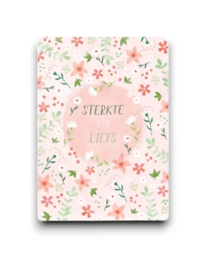 A6 Ansichtkaart - Sterkte en liefs: bloemen