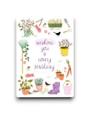 A6 Ansichtkaart - Gardening 'wishing you a lovely birthday'